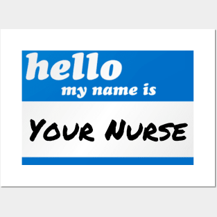 Funny Nurses Hello My Name Is Your Nurse RN LPN Posters and Art